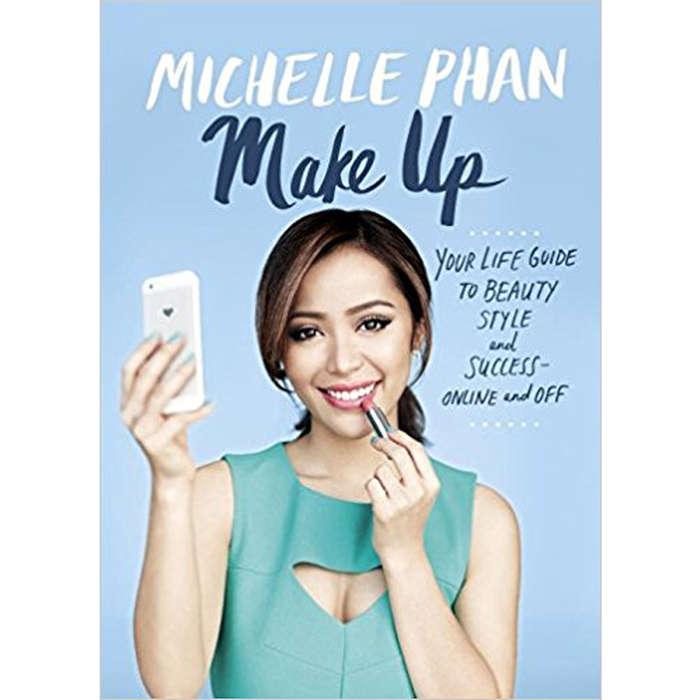 Michelle Phan Make Up: Your Life Guide to Beauty, Style, and Success-Online and Off