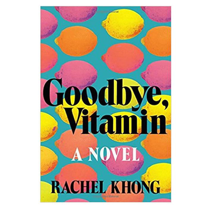 Rachel Khong: Goodbye, Vitamin