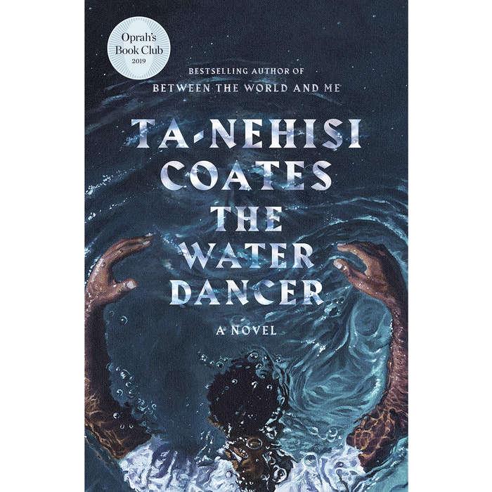 The Water Dancer By Ta-Nehisi Coates